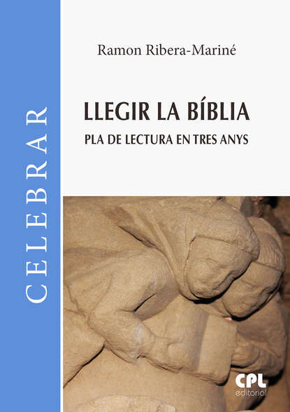 Llegir la B?blia. Pla de lectura en tres anys