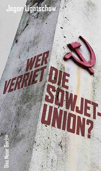 Wer verriet die Sowjetunion?