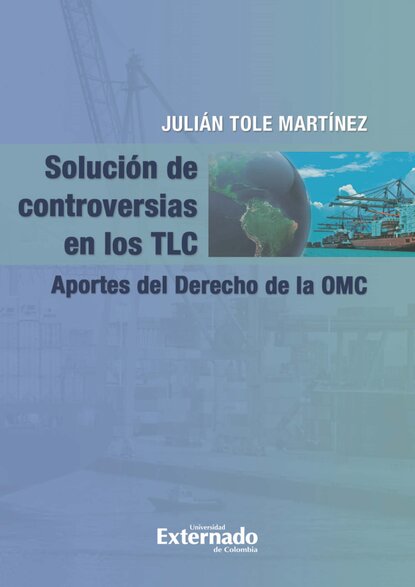 Soluci?n de controversias en los TLC.