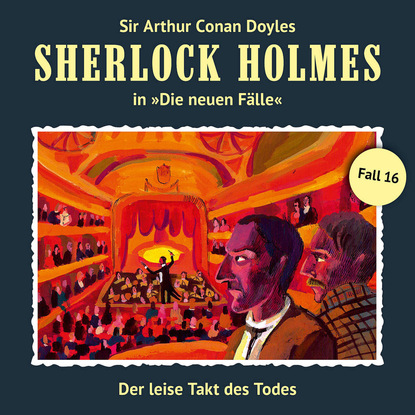 Sherlock Holmes, Die neuen F?lle, Fall 16: Der leise Takt des Todes