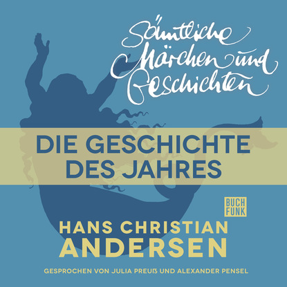 H. C. Andersen: S?mtliche M?rchen und Geschichten, Die Geschichte des Jahres