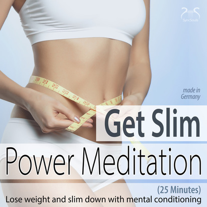 здоровье  ЛитРес Get Slim Power Meditation: Lose Weight and Slim Down with Mental Conditioning (25 Minutes)