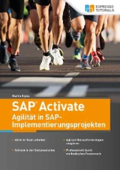 SAP Activate - Agilit?t in SAP S/4HANA-Implementierungsprojekten