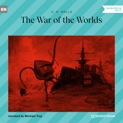 The War of the Worlds (Unabridged)