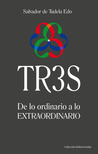 TR3S: De lo ordinario a lo extraordinario