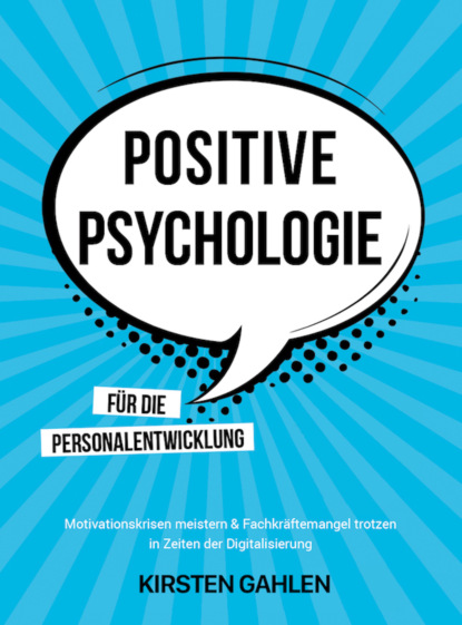 POSITIVE  PSYCHOLOGIE F?R DIE PERSONALENTWICKLUNG