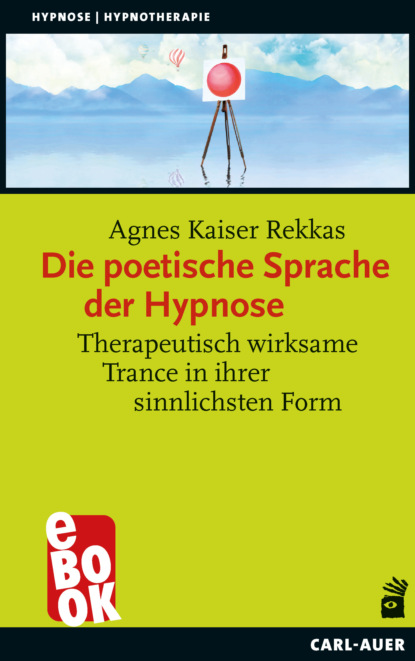 Die poetische Sprache der Hypnose