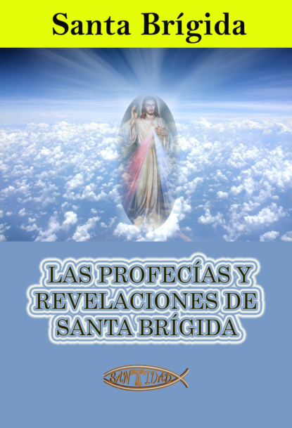 Las profec?as y revelaciones de santa Br?gida