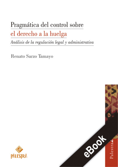 Pragm?tica del control sobre el derecho a la huelga