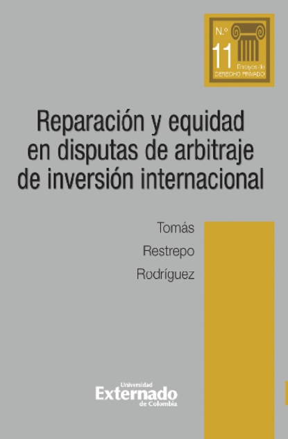 Reparaci?n y equidad en disputas de arbitraje de inversi?n internacional