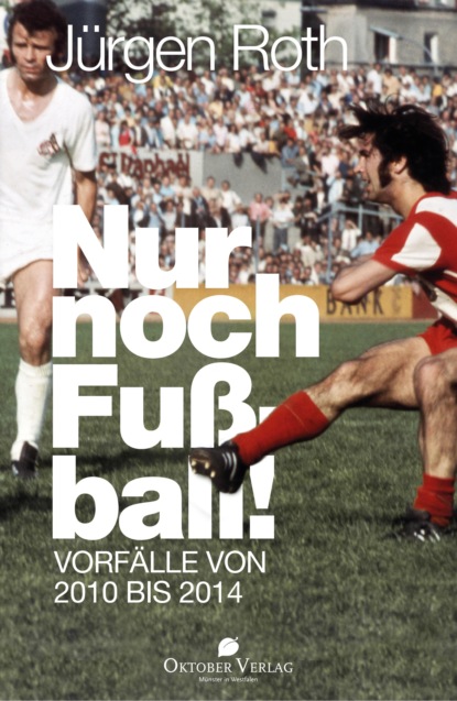 Nur noch Fu?ball!