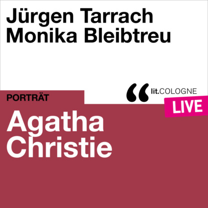 Agatha Christie - lit.COLOGNE live (Ungek?rzt)