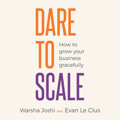 бизнес-стратегии  ЛитРес Dare to Scale (Unabridged)