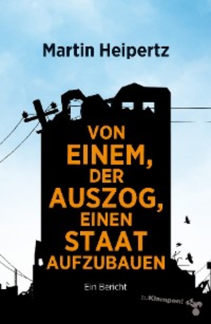 зарубежная публицистика  ЛитРес Von einem, der auszog, einen Staat aufzubauen