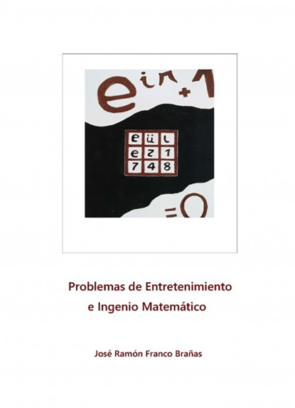 Problemas de Entretenimiento e Ingenio Matem?tico