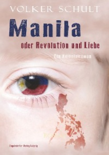 исторические приключения  ЛитРес Manila oder Revolution und Liebe