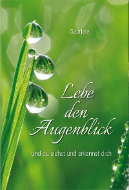 Lebe den Augenblick