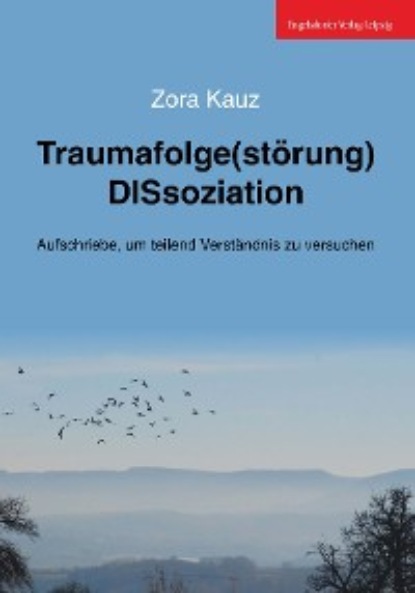 Traumafolge(st?rung) DISsoziation