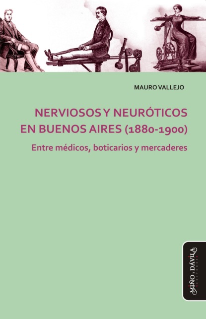 Nerviosos y neur?ticos en Buenos Aires (1880-1900)