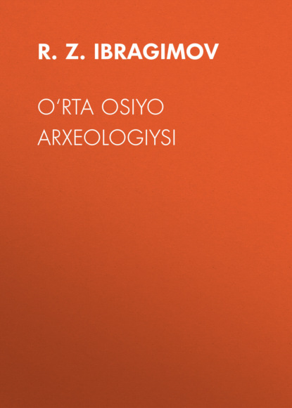   ЛитРес O‘RTA OSIYO ARXEOLOGIYSI