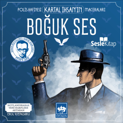 классические детективы Polis Hafiyesi Kartal İhsan'ın Maceraları 3 – Boğuk Ses
