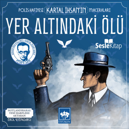 классические детективы Polis Hafiyesi Kartal İhsan'ın Maceraları 7 – Yer Altındaki ?l?