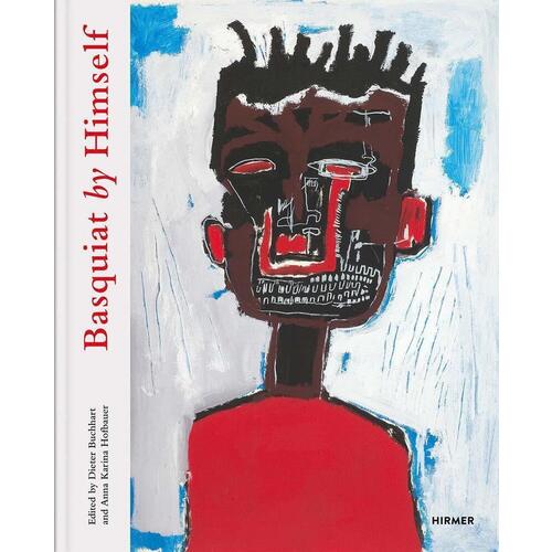Dieter Buchhart. Basquiat by Himself