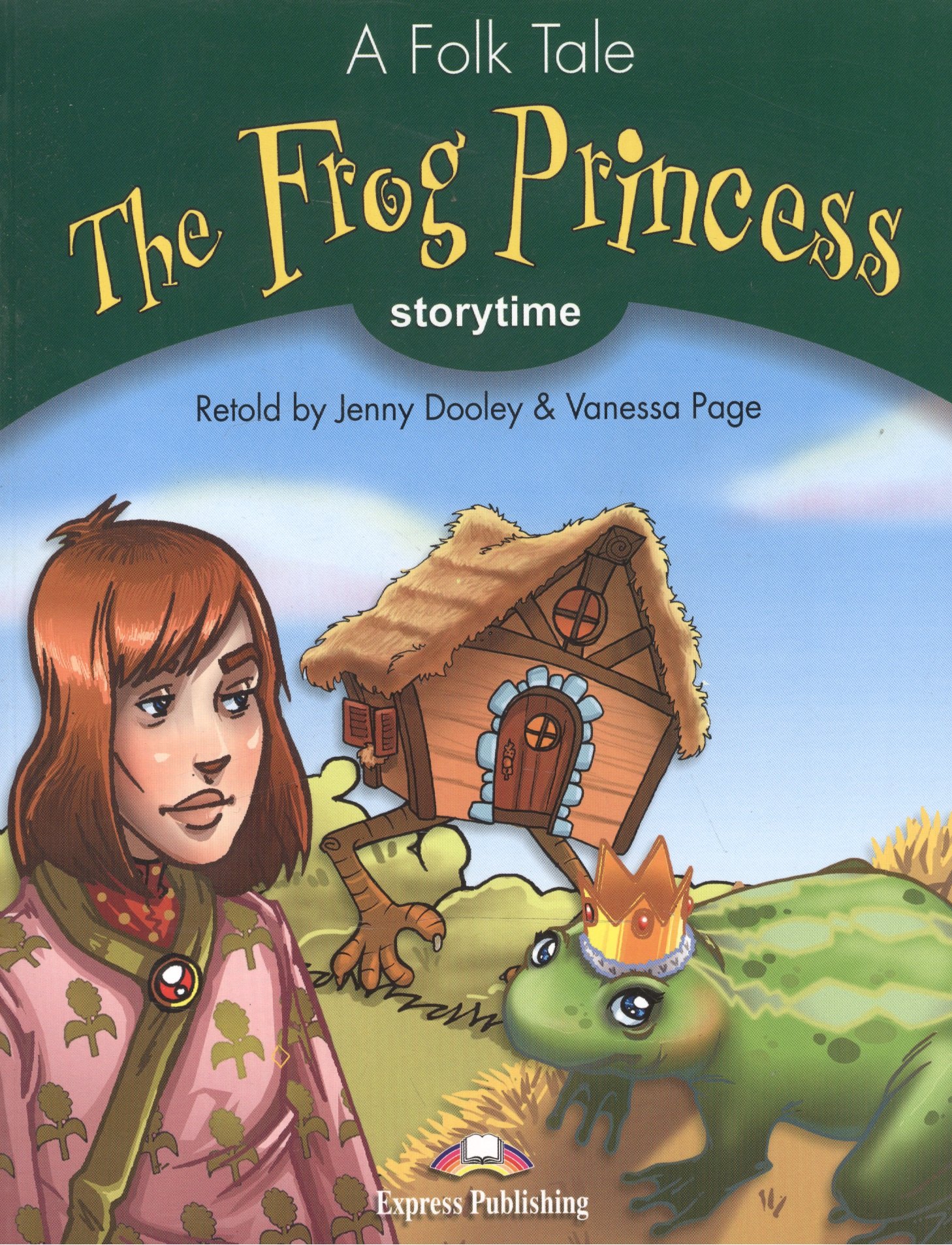 The Frog Princess. Storytime. Pupil`s Book. Stage 3. Учебник