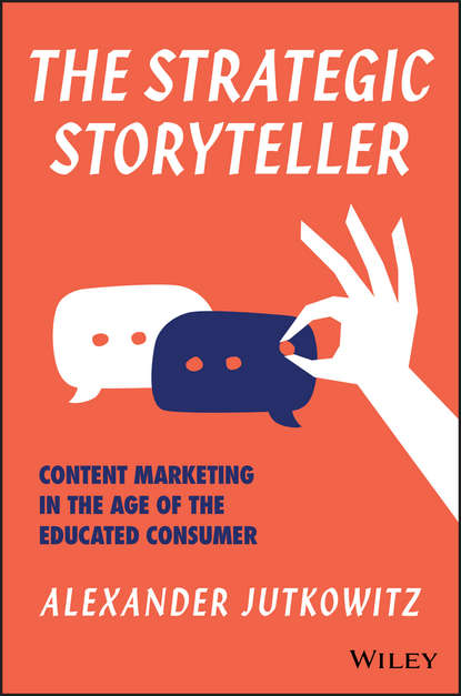 Маркетинг, PR, реклама  ЛитРес The Strategic Storyteller. Content Marketing in the Age of the Educated Consumer