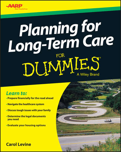 Личные финансы Planning For Long-Term Care For Dummies