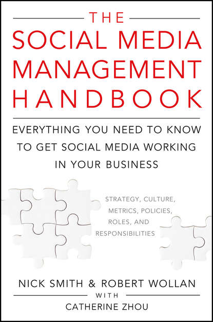 The Social Media Management Handbook. Everything You Need To Know To Get Social Media Working In Your Business