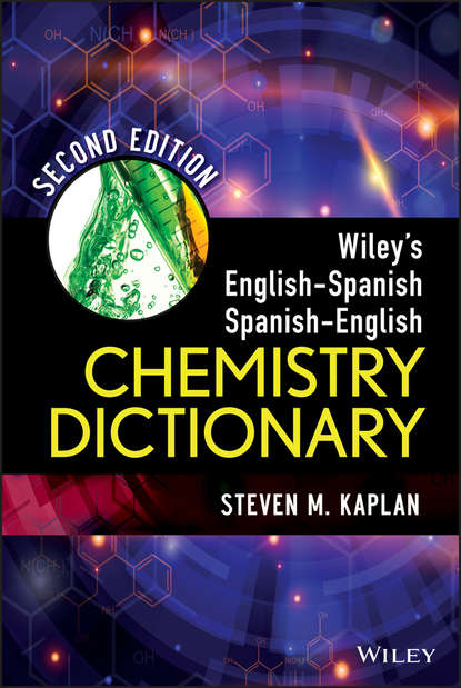 Wiley's English-Spanish Spanish-English Chemistry Dictionary