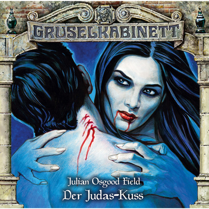 Gruselkabinett, Folge 141: Der Judas-Kuss