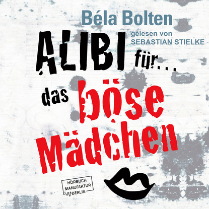 Триллеры  ЛитРес Alibi für das böse Mädchen - Mörderische Alibis 2, Band 2 (ungekürzt)