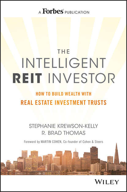 The Intelligent REIT Investor. How to Build Wealth with Real Estate Investment Trusts