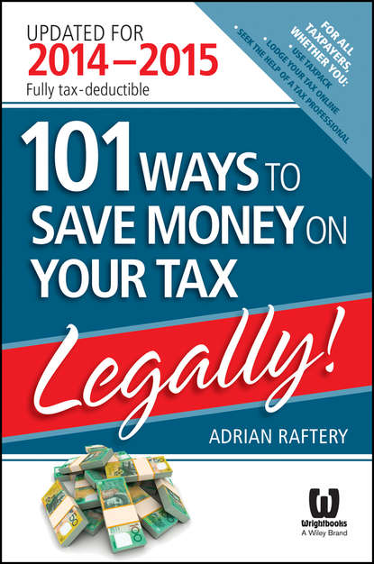 Личные финансы 101 Ways to Save Money on Your Tax - Legally! 2014 - 2015