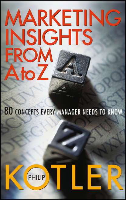 Маркетинг, PR, реклама Marketing Insights from A to Z. 80 Concepts Every Manager Needs to Know