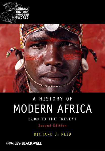 A History of Modern Africa. 1800 to the Present