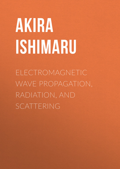 Electromagnetic Wave Propagation, Radiation, and Scattering