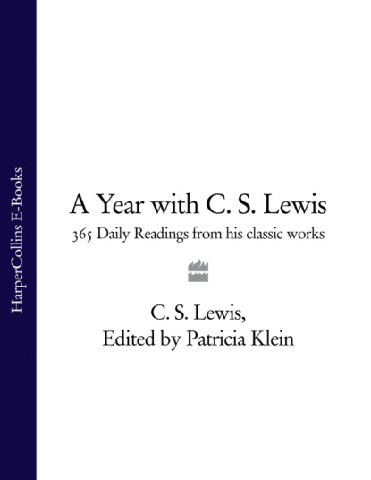 A Year with C. S. Lewis: 365 Daily Readings from his Classic Works