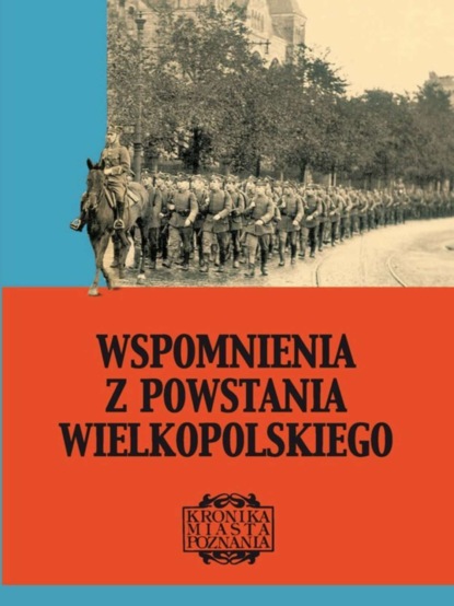 Wspomnienia z Powstania Wielkopolskiego