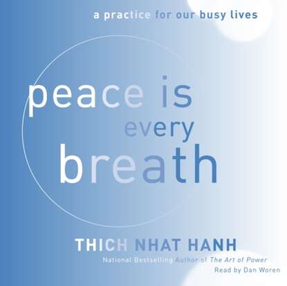 Peace Is Every Breath