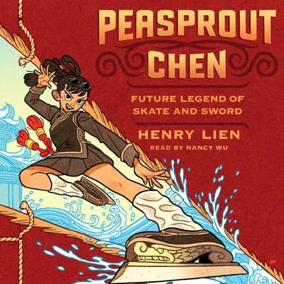 Журналы Peasprout Chen, Future Legend of Skate and Sword (Book 1)