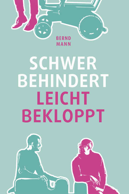 Schwer behindert / leicht bekloppt