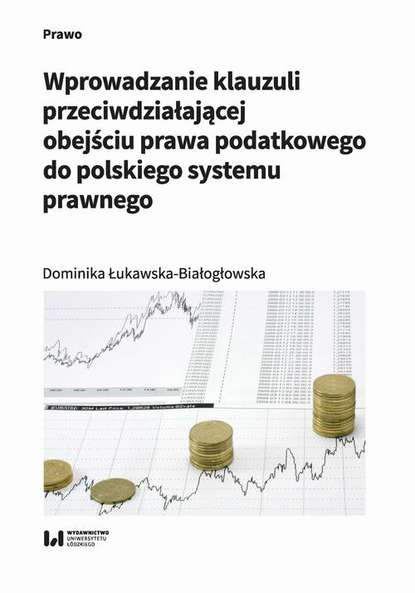 Wprowadzanie klauzuli przeciwdziałającej obejściu prawa podatkowego do polskiego systemu prawnego