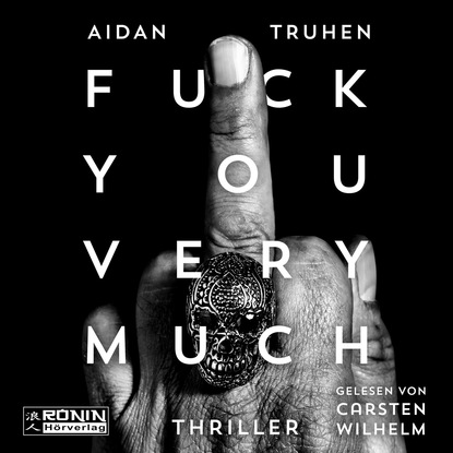 Триллеры Fuck You Very Much (ungekürzt)