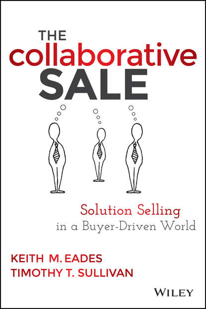 Маркетинг, PR, реклама The Collaborative Sale. Solution Selling in a Buyer Driven World