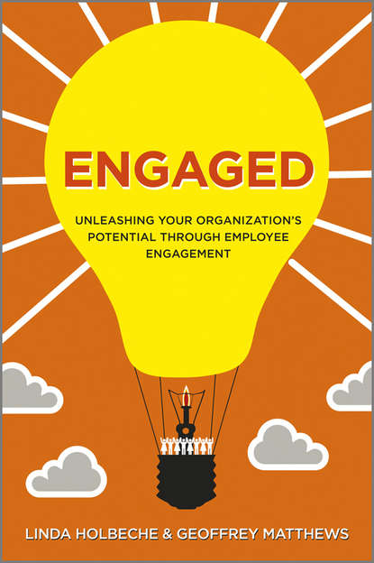 Engaged. Unleashing Your Organization's Potential Through Employee Engagement