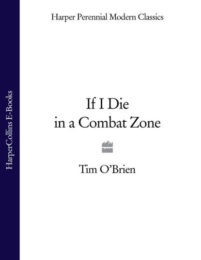Книги о войне  ЛитРес If I Die in a Combat Zone