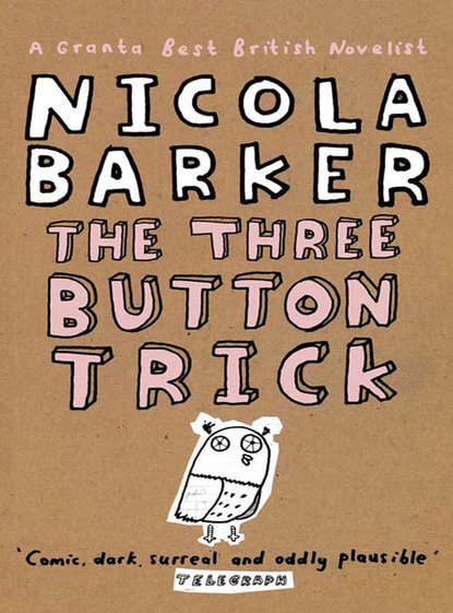 The Three Button Trick: Selected stories